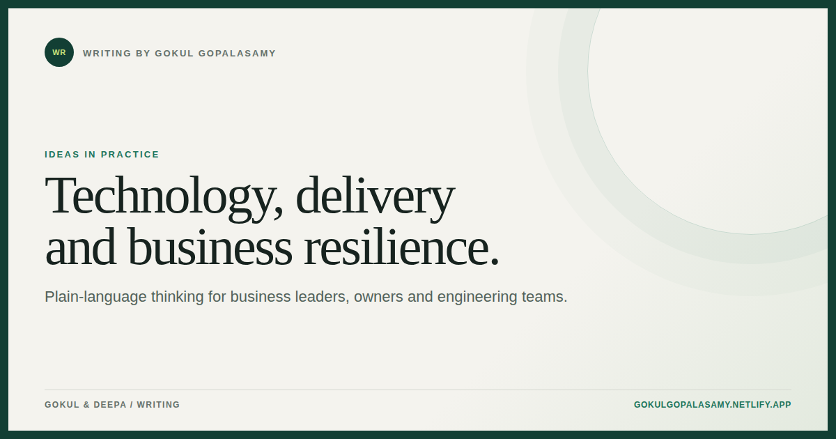 Plain-language writing on technology, delivery and business resilience